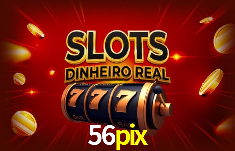 Bônus e promoções da 56pix